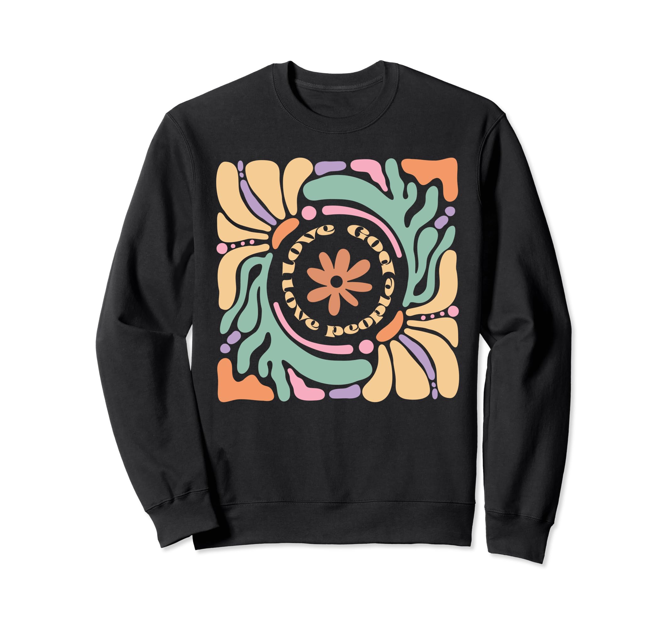 Love God Love People Floral Sweatshirt - Casual Everyday Wear Men Women - T-Shirt, Sweatshirt, Hoodie