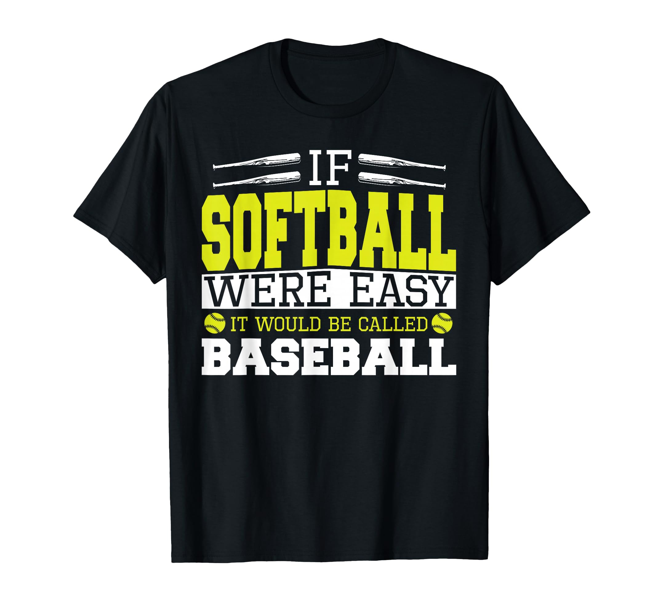 If Softball Was Easy It Would Be Called T-Shirt - Aesthetic Graphic Unisex - T-Shirt, Sweatshirt, Hoodie