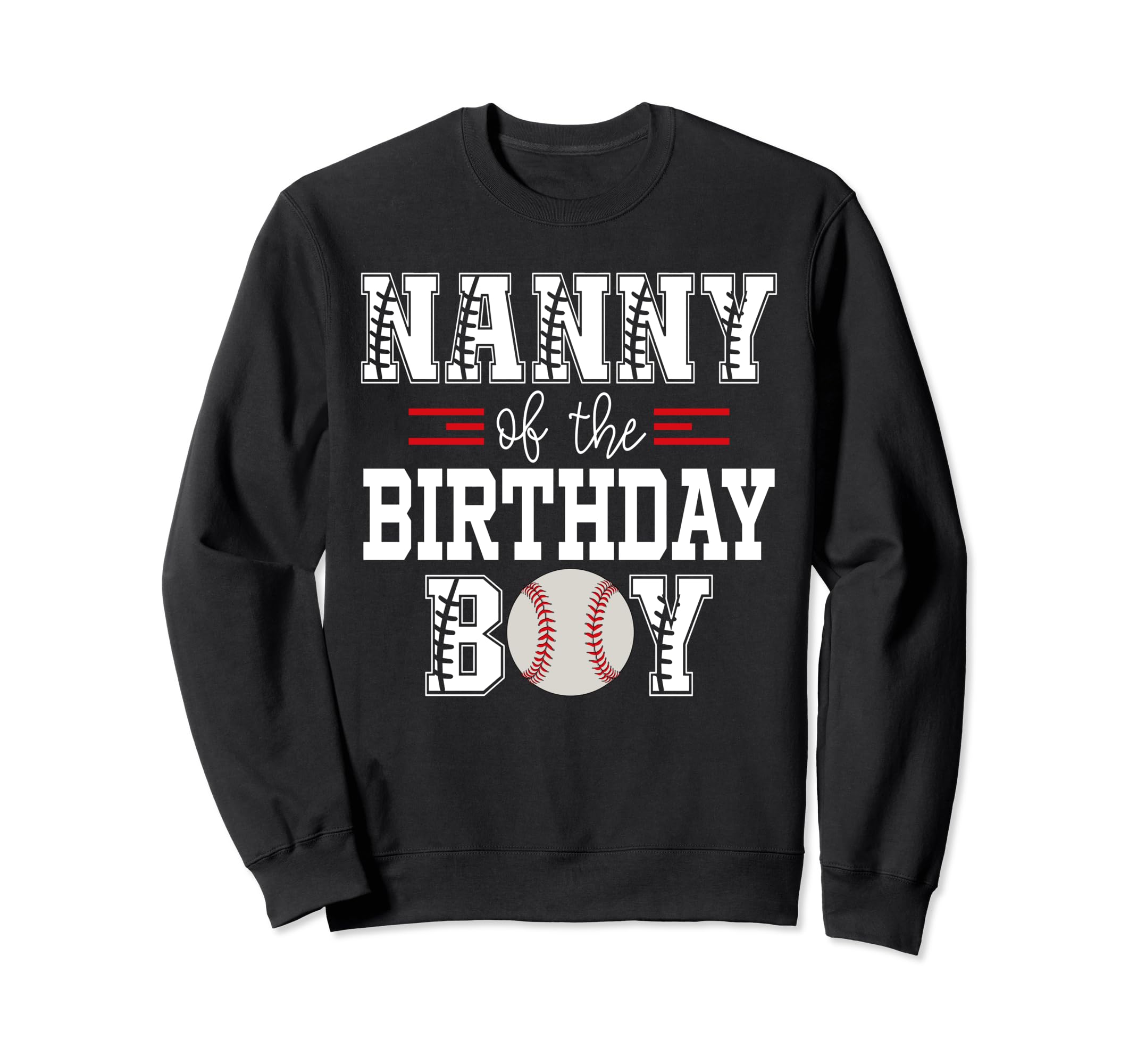 Nanny Birthday Baseball Lover First Sweatshirt - Aesthetic Graphic Unisex - T-Shirt, Sweatshirt, Hoodie