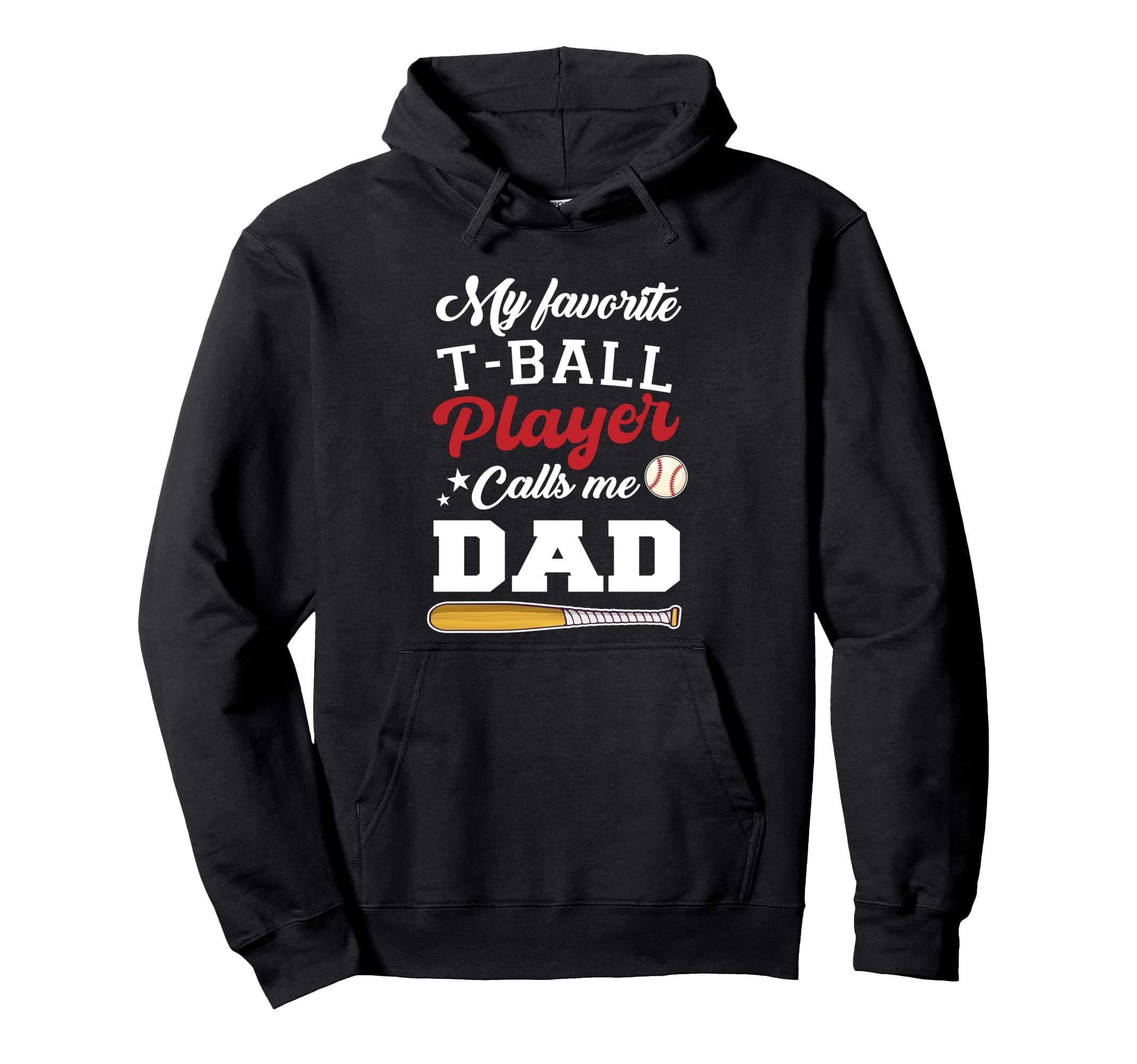 My Favorite T Ball Player Calls Me Dad Hoodie - Minimalist Print Unisex - T-Shirt, Sweatshirt, Hoodie