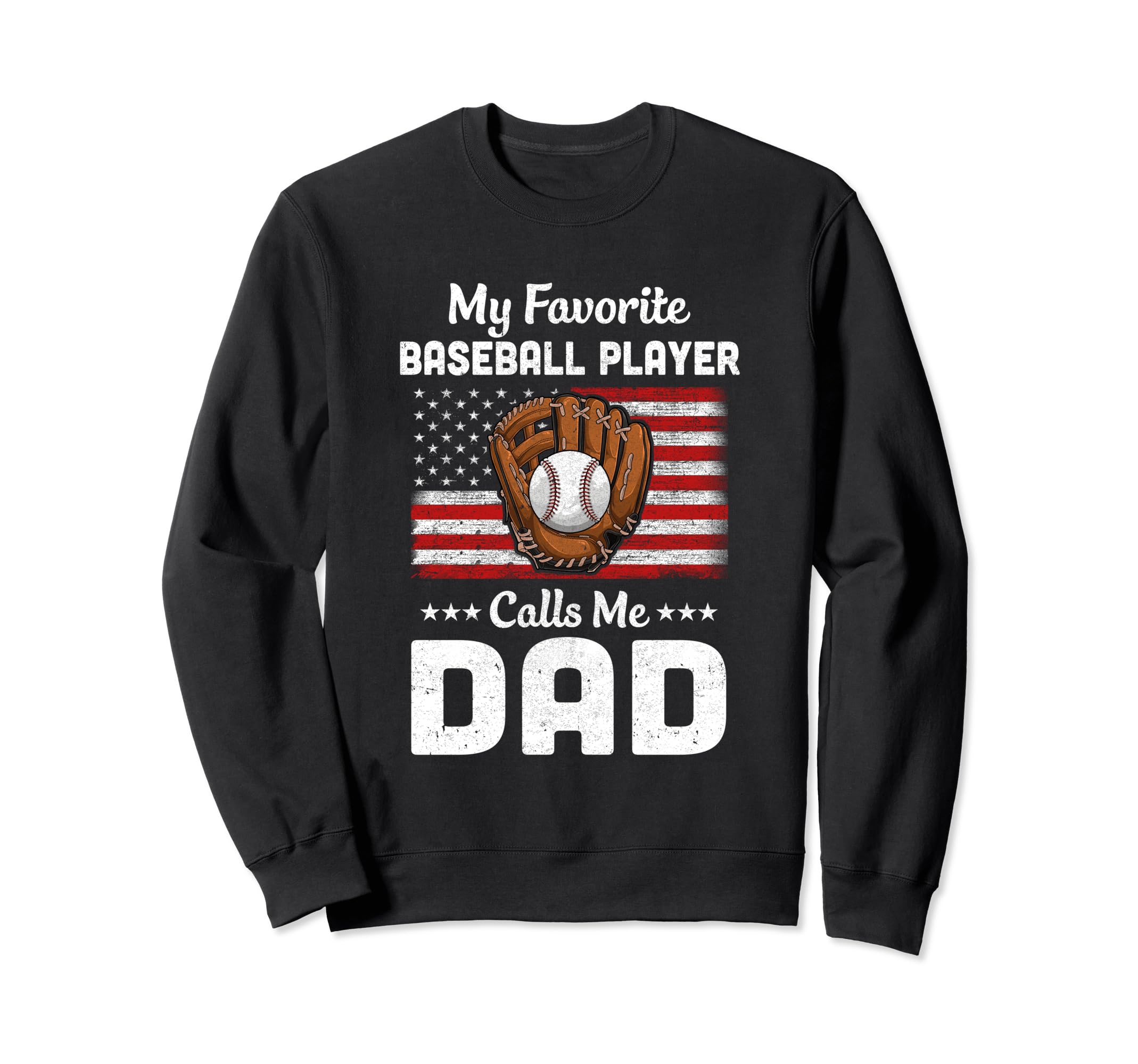 Baseball Dad My Favorite Sweatshirt - Casual Everyday Wear for Adults - T-Shirt, Sweatshirt, Hoodie