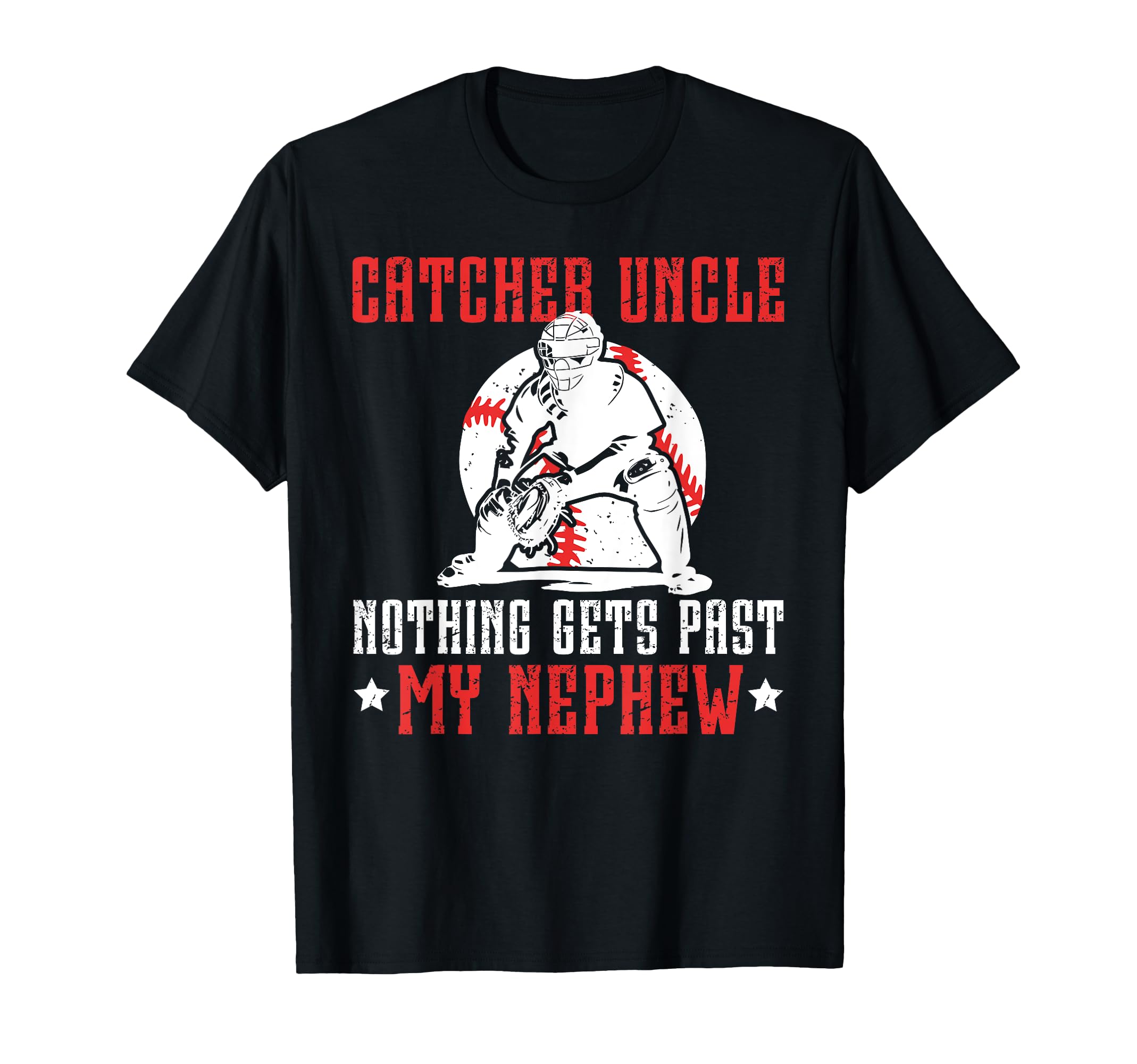 Baseball Catcher Uncle Proud T-Shirt - Casual Everyday Wear Men Women - T-Shirt, Sweatshirt, Hoodie