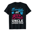 Baseball Or Bows Uncle Loves You T-Shirt - Streetwear Style Men Women - T-Shirt, Sweatshirt, Hoodie