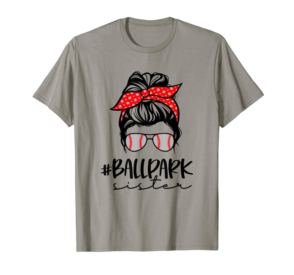 Baseball Ball Park Sister Softball Funny T-Shirt - Unique Graphic Unisex - T-Shirt, Sweatshirt, Hoodie