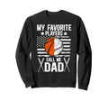 My Favorite Players Call Me Dad Baseball Sweatshirt - Graphic Print Unisex - T-Shirt, Sweatshirt, Hoodie