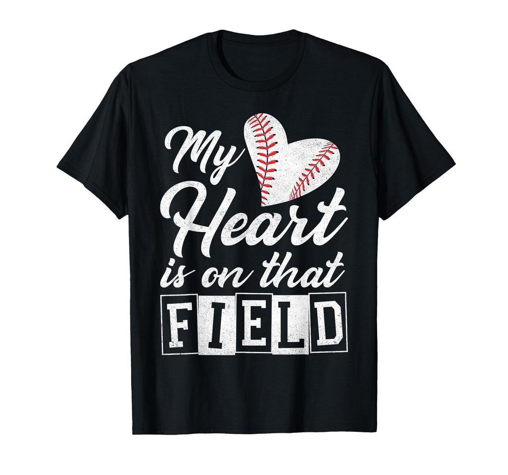 My Heart Is That Field Baseball Mom T-Shirt - Aesthetic Graphic for Adults - T-Shirt, Sweatshirt, Hoodie