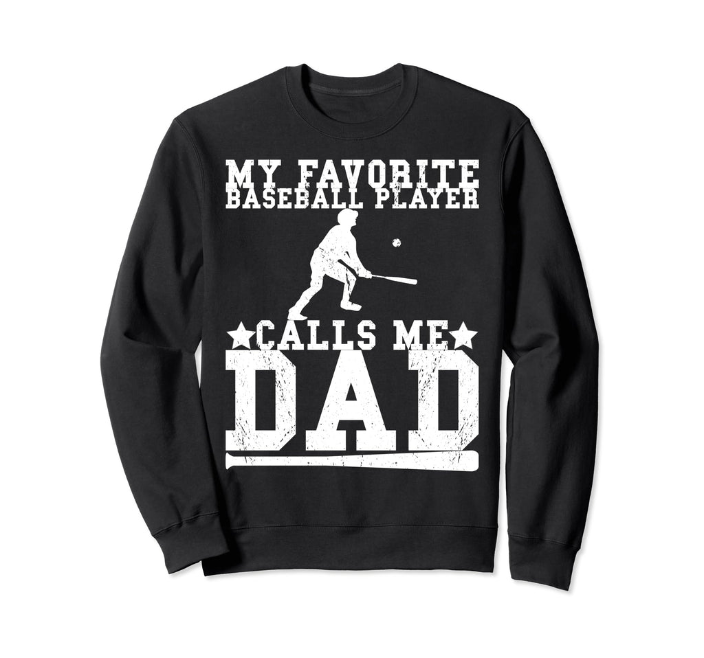 My Favorite Baseball Player Calls Me Sweatshirt - Trendy Graphic Unisex - T-Shirt, Sweatshirt, Hoodie