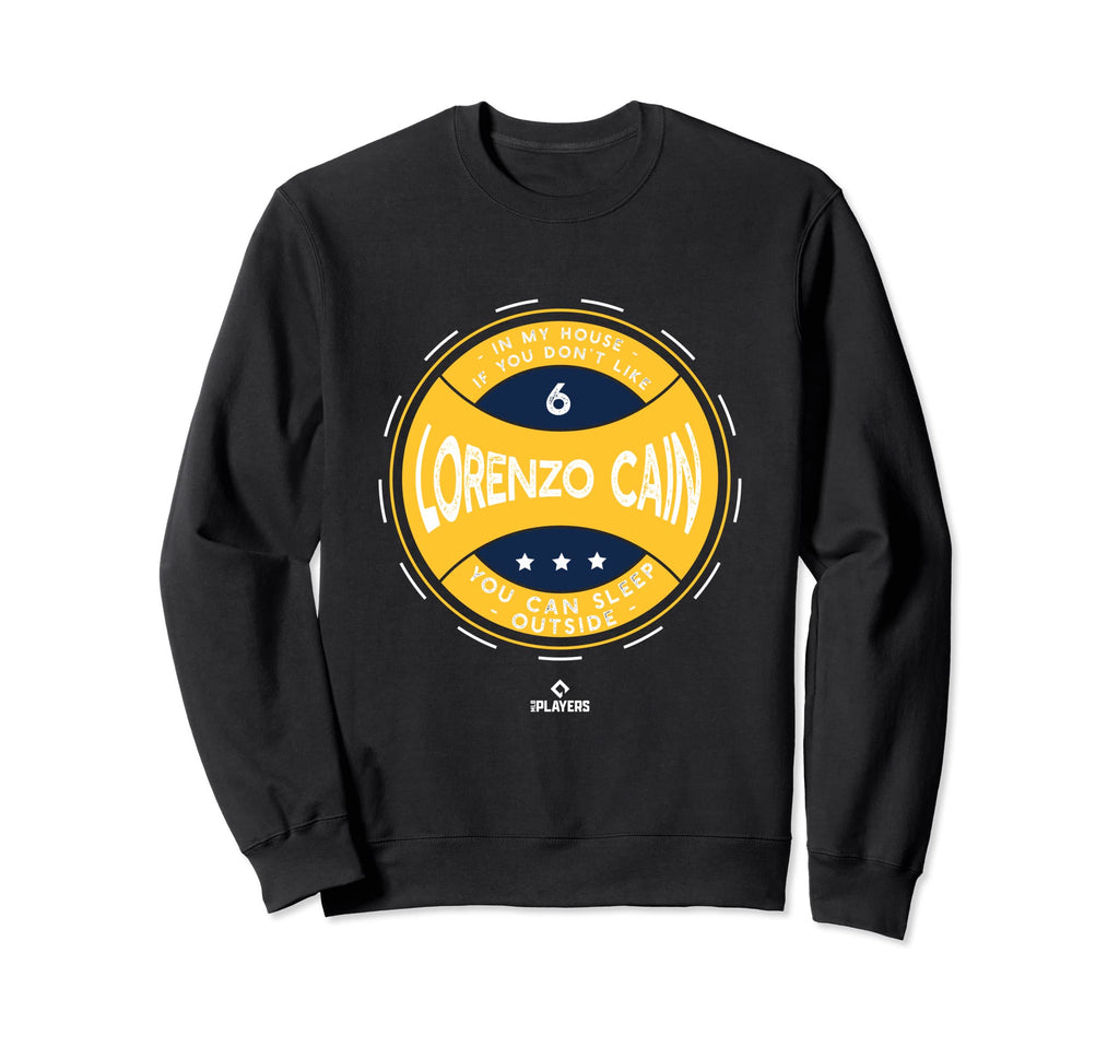My House Lorenzo Cain Mlbpa Funny Sweatshirt - Graphic Print Unisex - T-Shirt, Sweatshirt, Hoodie