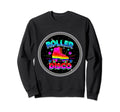 Roller Disco Fun Roller Skates Sweatshirt - Aesthetic Graphic Men Women - T-Shirt, Sweatshirt, Hoodie