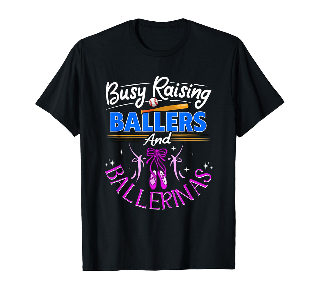 Baseball Dance Mom Busy Raising Ballers T-Shirt - Graphic Print Unisex - T-Shirt, Sweatshirt, Hoodie