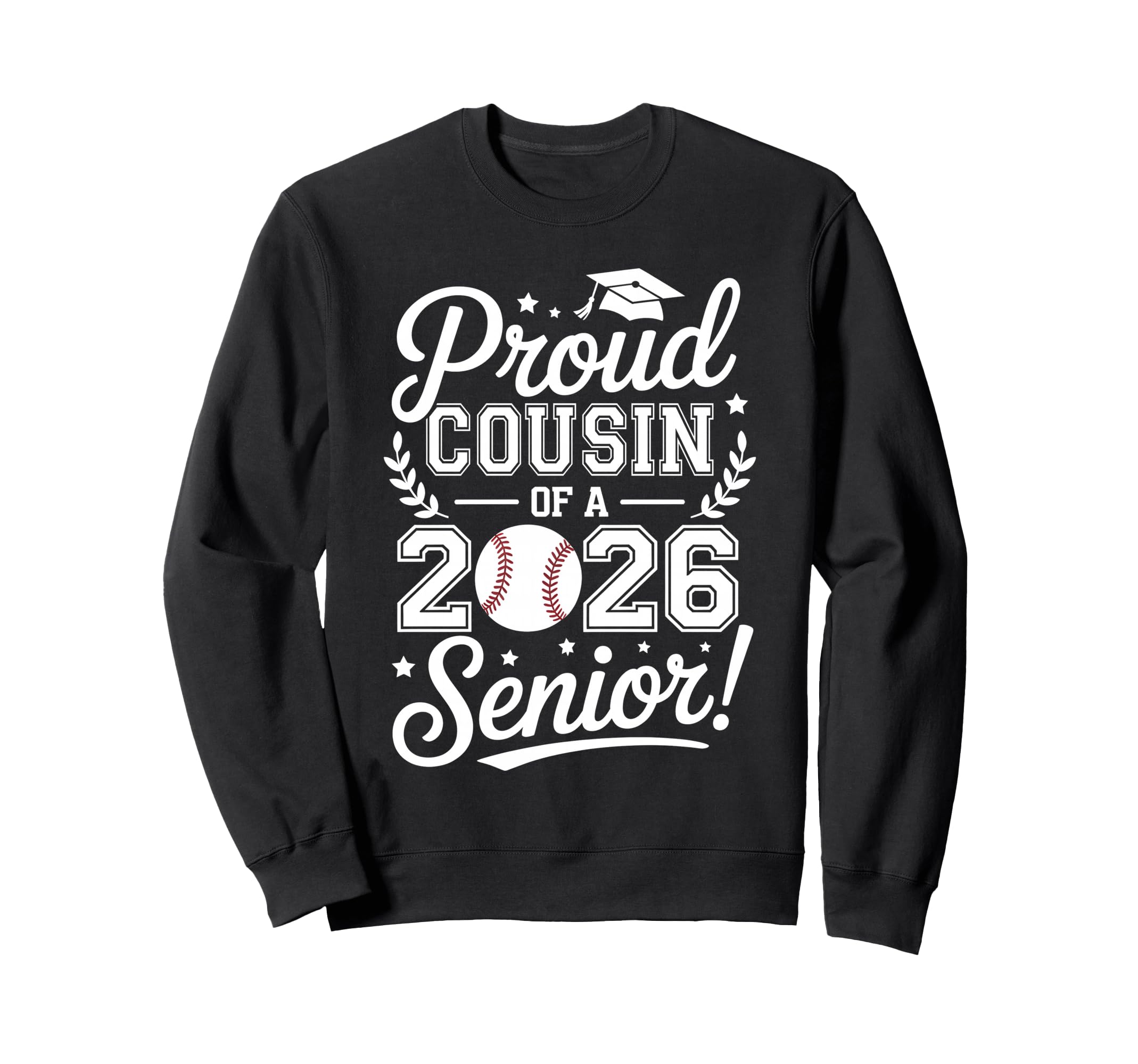 Proud Cousin 2026 Senior Baseball Sweatshirt - Novelty Apparel Unisex - T-Shirt, Sweatshirt, Hoodie