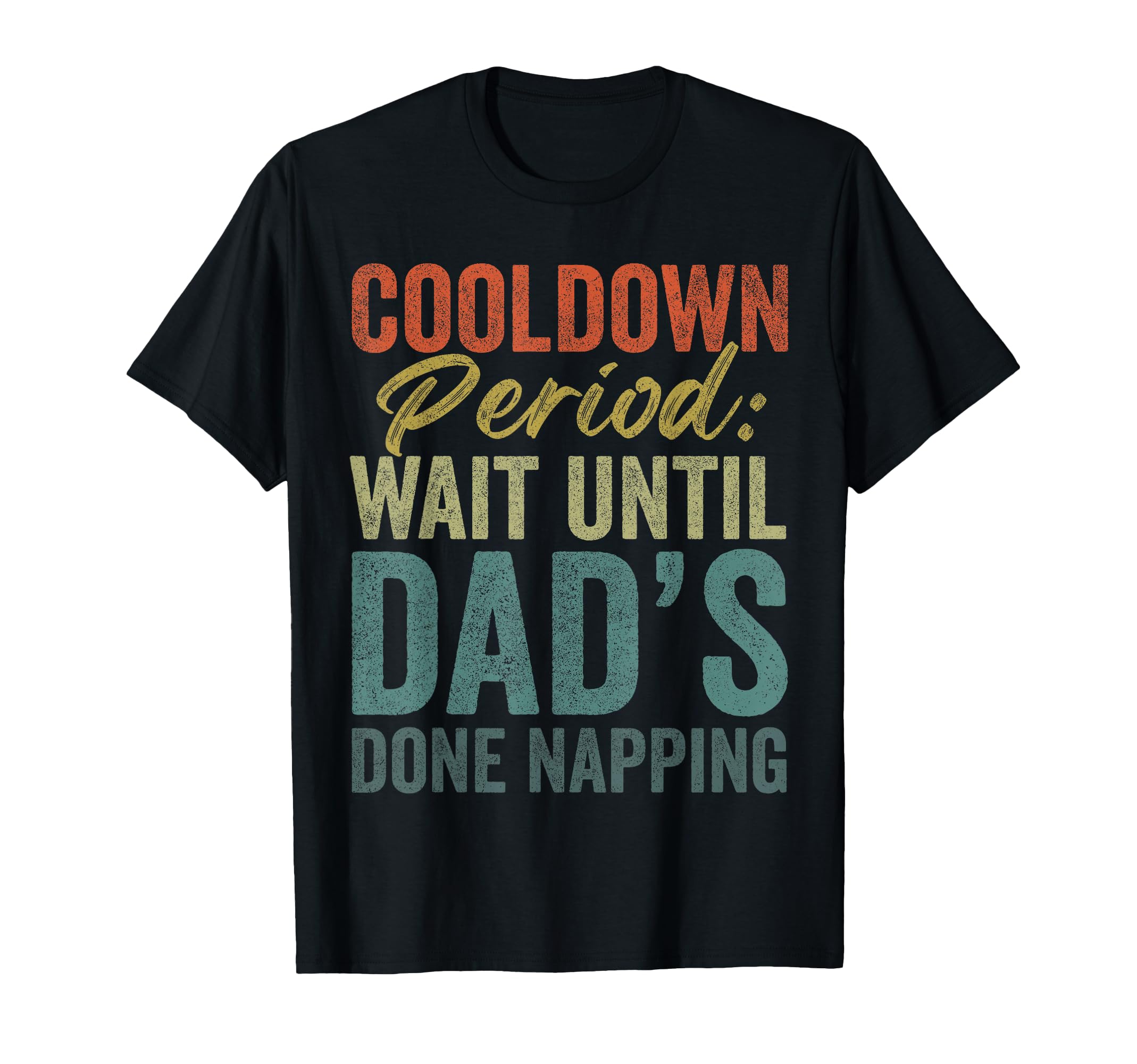Gamer Dad Fathers Day Cooldown Period T-Shirt - Minimalist Print Unisex - T-Shirt, Sweatshirt, Hoodie