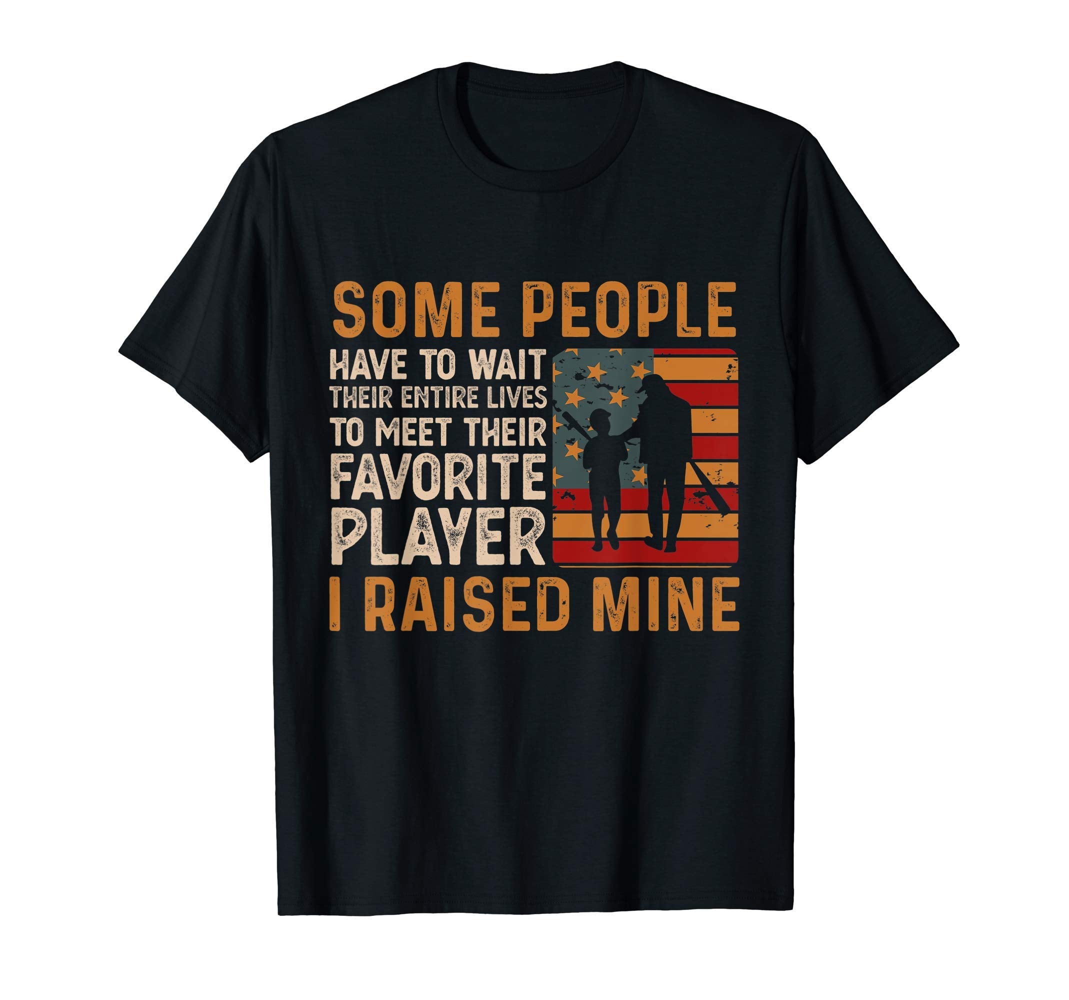 Baseball Some People Have To Wait T-Shirt - Fun Novelty Design Men Women - T-Shirt, Sweatshirt, Hoodie