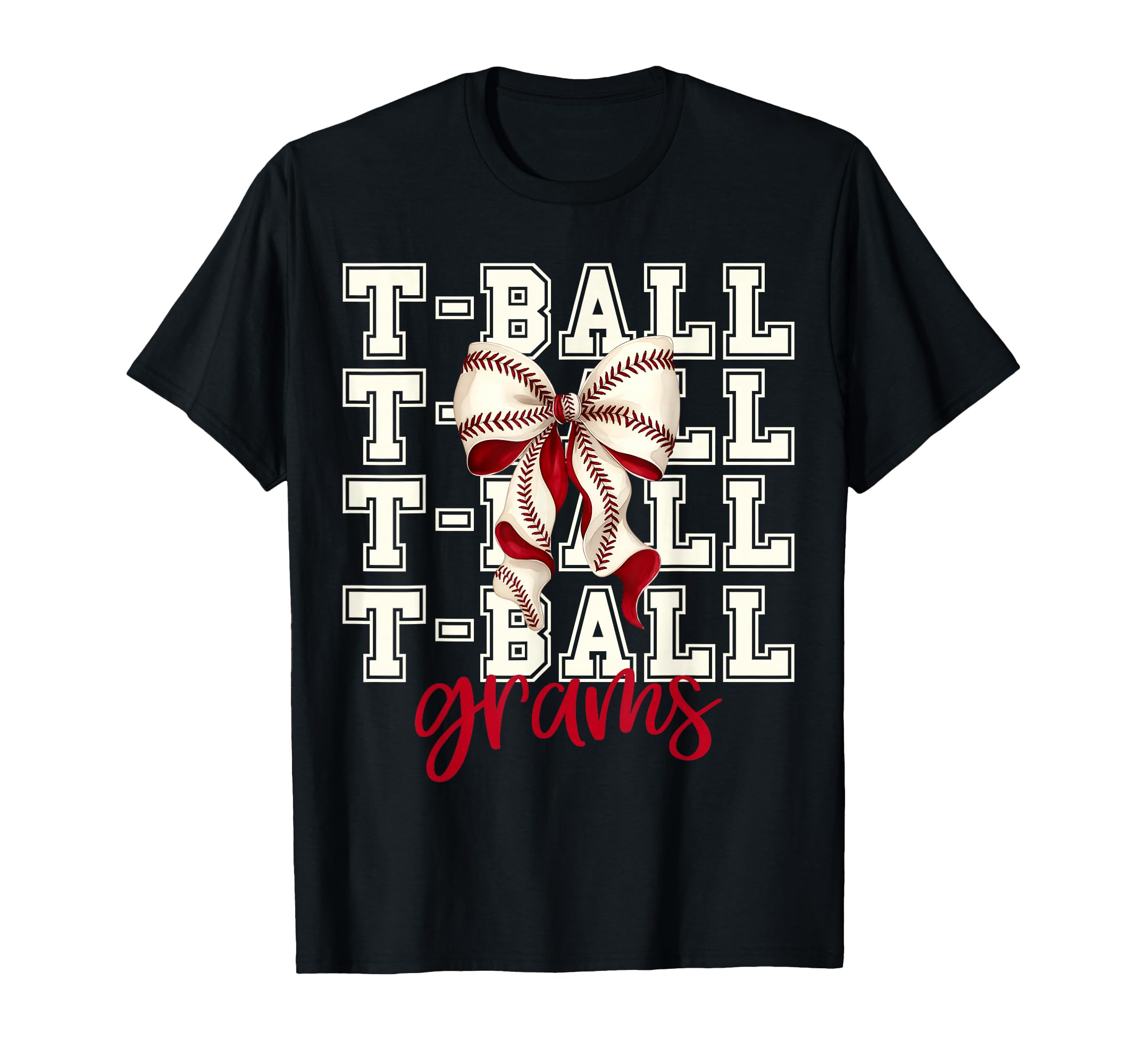 Tball Grams Teeball T Ball T-Shirt - Casual Everyday Wear Men Women - T-Shirt, Sweatshirt, Hoodie
