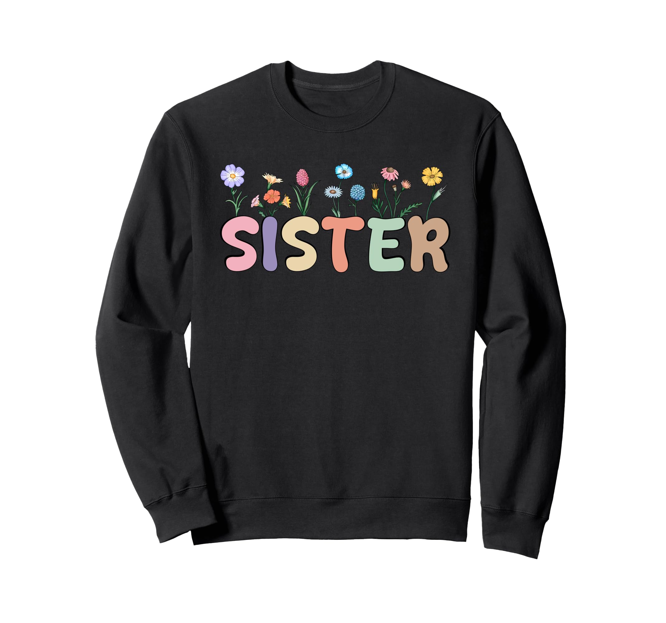 Wildflowers Sister Boho Floral Sweatshirt - Novelty Apparel for Adults - T-Shirt, Sweatshirt, Hoodie