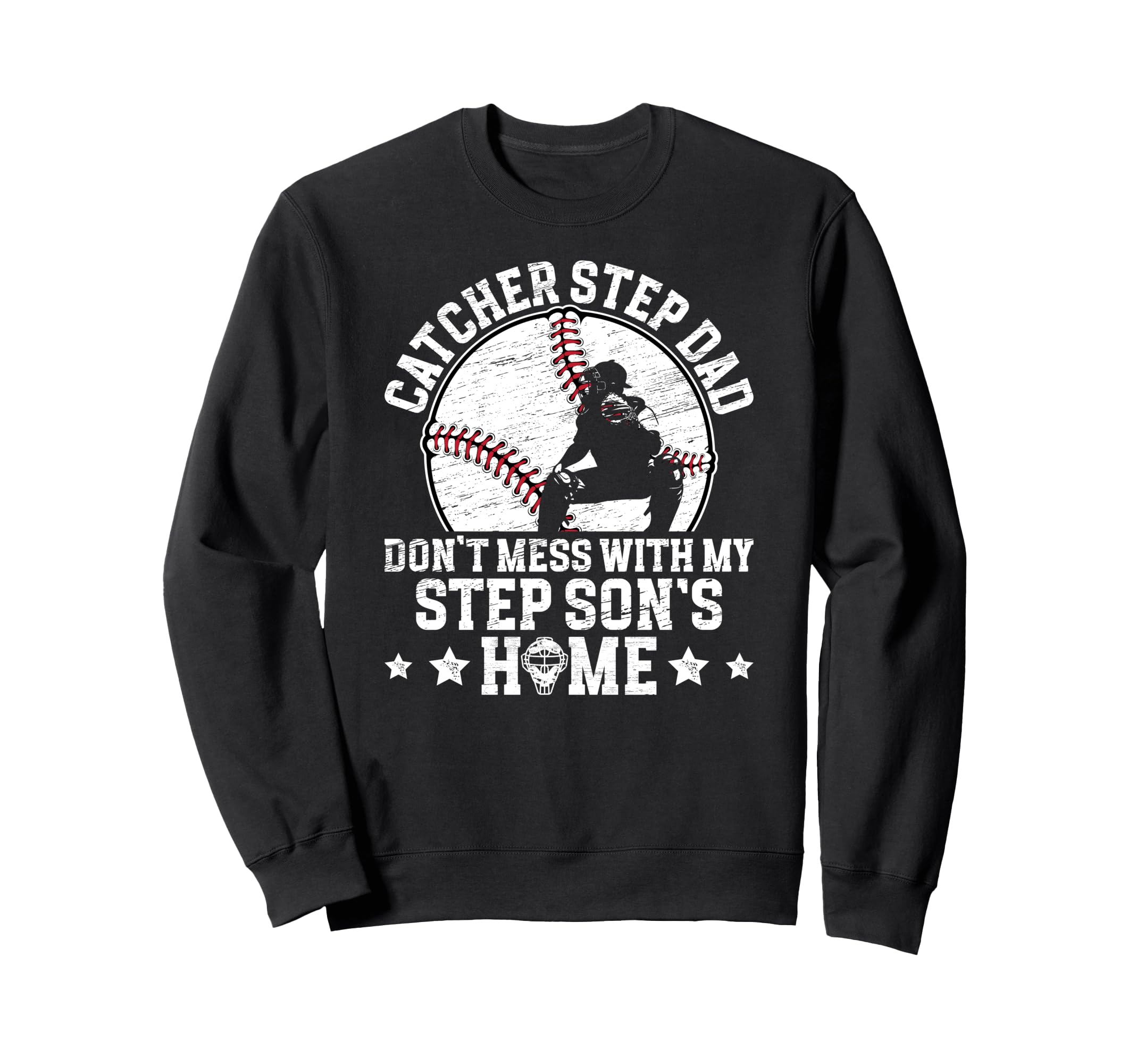 Baseball Catcher Step Dad Funny Sweatshirt - Minimalist Print Men Women - T-Shirt, Sweatshirt, Hoodie