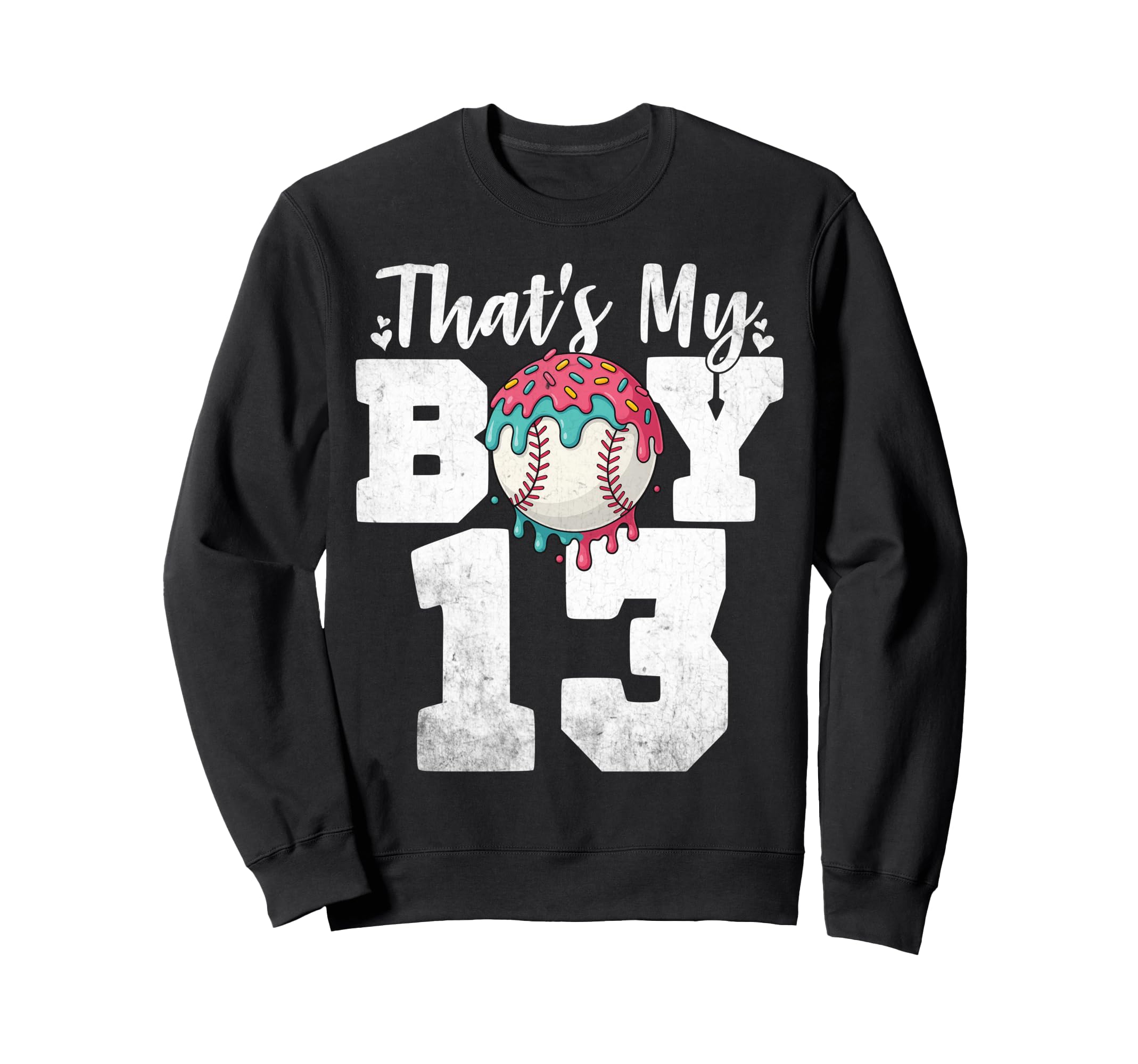Thats My Baseball 13 Number Mom Sweatshirt - Novelty Apparel for Adults - T-Shirt, Sweatshirt, Hoodie