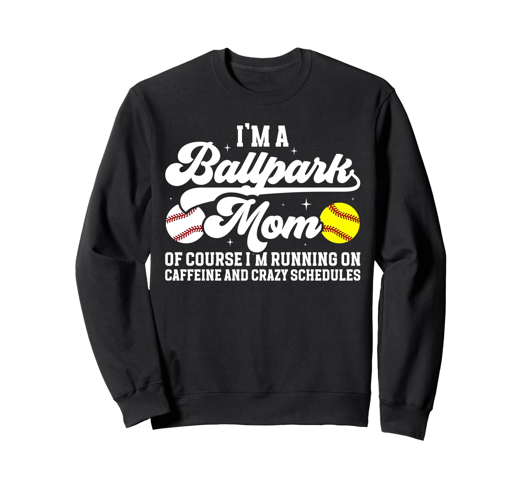Im Ballpark Mom Funny Sweatshirt - Casual Everyday Wear for Adults - T-Shirt, Sweatshirt, Hoodie