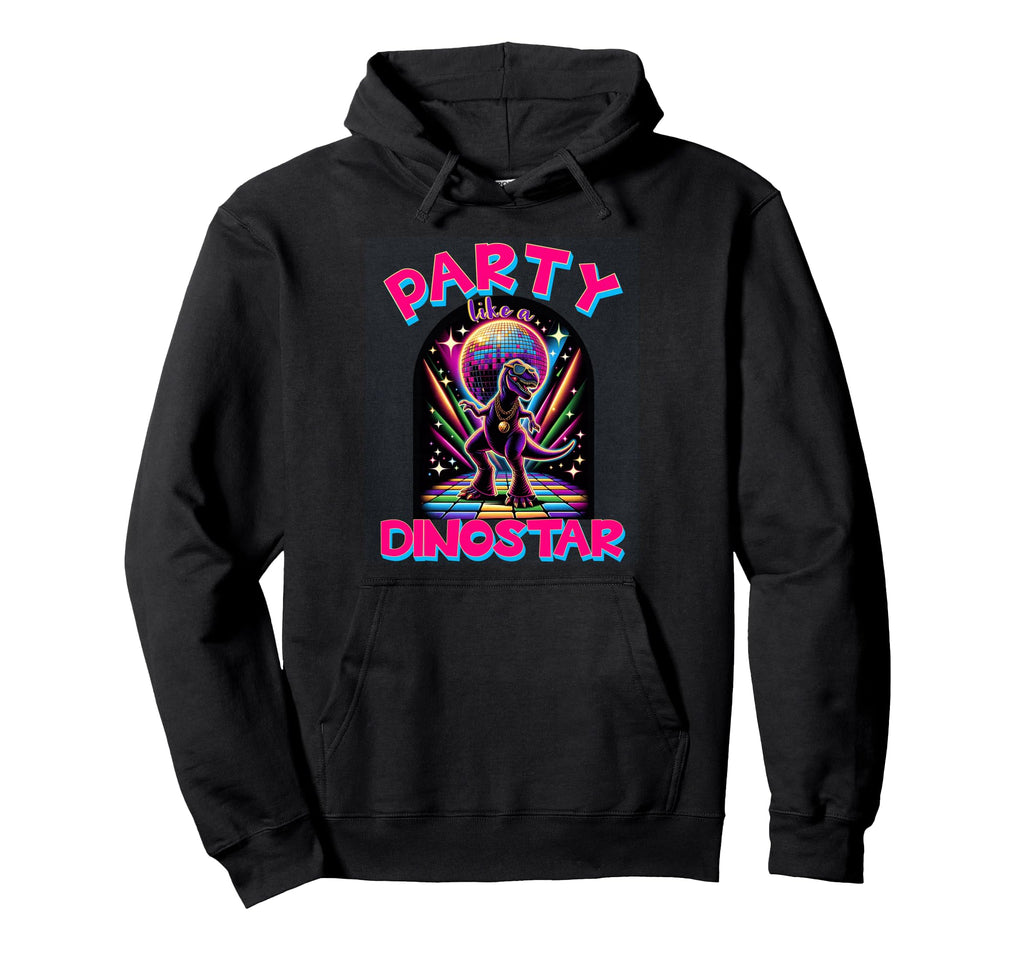 Party Like Dinostar Neon Disco Dinosaur Hoodie - Trendy Graphic for Adults - T-Shirt, Sweatshirt, Hoodie