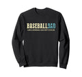 Baseball Dad Cooler Fun Baseball Player Sweatshirt - Unique Graphic Unisex - T-Shirt, Sweatshirt, Hoodie