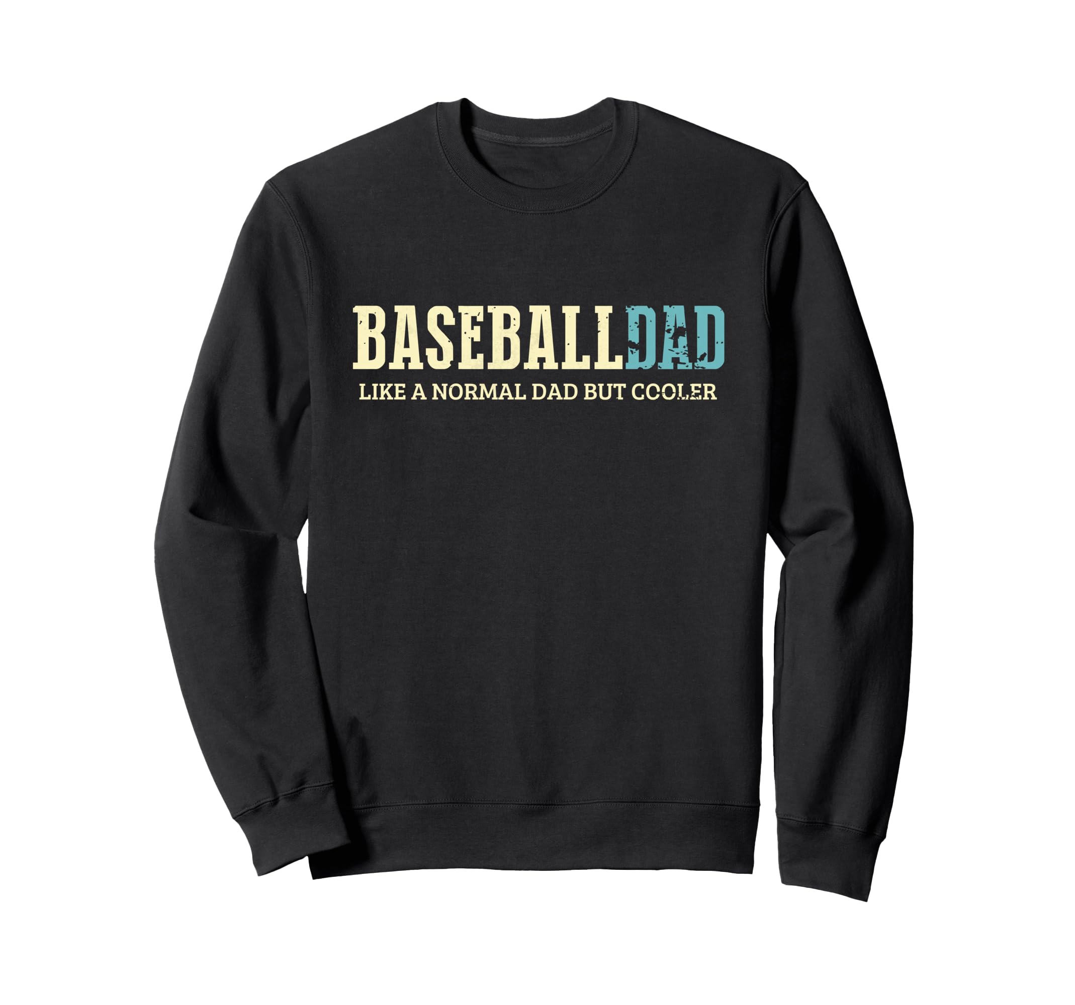 Baseball Dad Cooler Fun Baseball Player Sweatshirt - Unique Graphic Unisex - T-Shirt, Sweatshirt, Hoodie