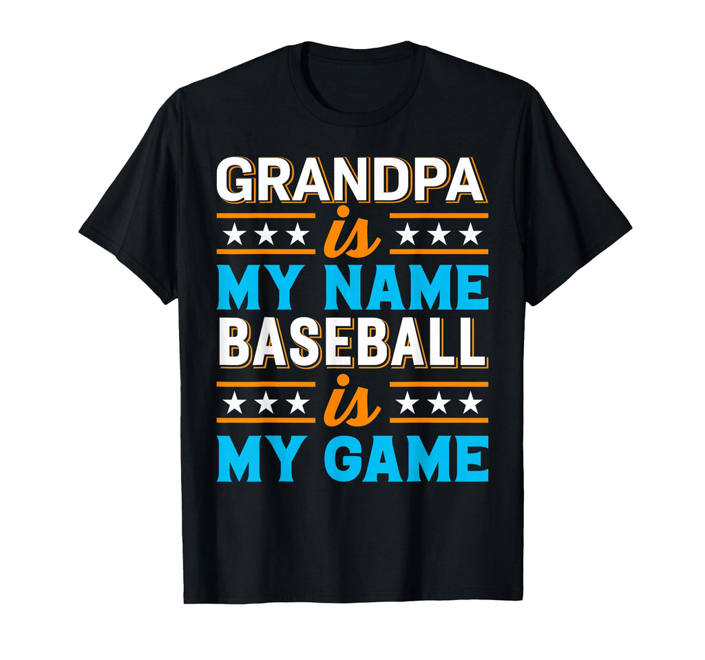 Grandpa Is My Name Baseball Is My Game T-Shirt - Graphic Print for Adults - T-Shirt, Sweatshirt, Hoodie
