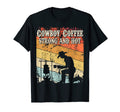 Cowboy Coffee Strong And Hot Camping T-Shirt - Unique Graphic Men Women - T-Shirt, Sweatshirt, Hoodie