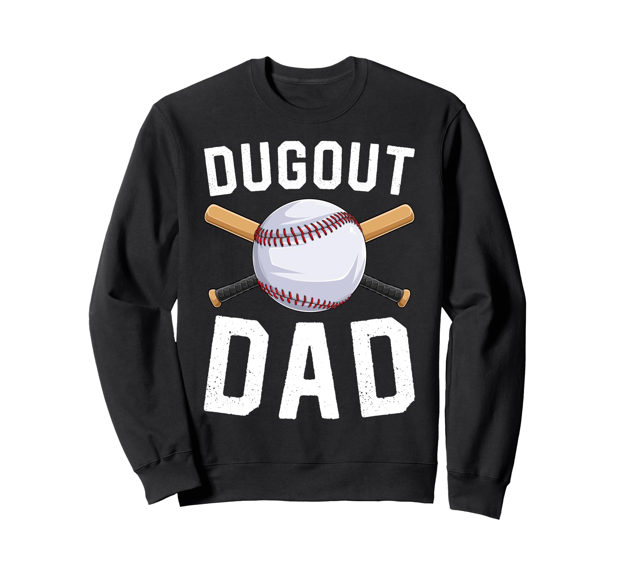 Dugout Dad Baseball Daddy Funny Sweatshirt - Graphic Print Men Women - T-Shirt, Sweatshirt, Hoodie