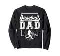 Baseball Dad Sweatshirt - Graphic Print for Adults - T-Shirt, Sweatshirt, Hoodie