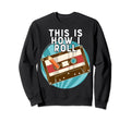This Is How I Roll Cassette 80S Sweatshirt - Trendy Graphic Men Women - T-Shirt, Sweatshirt, Hoodie