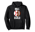 Ball Dad Funny Football Baseball Dad Hoodie - Minimalist Print Men Women - T-Shirt, Sweatshirt, Hoodie