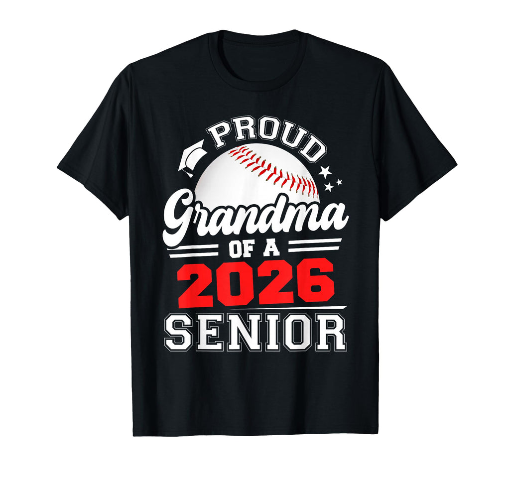 Proud Grandma 2026 Senior Baseball T-Shirt - Novelty Apparel Men Women - T-Shirt, Sweatshirt, Hoodie
