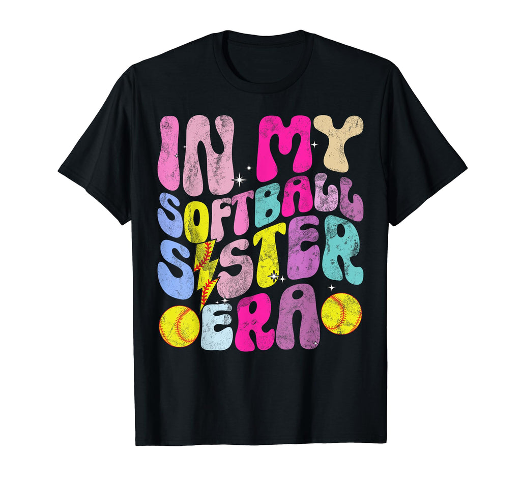 My Softball Sister Era Softball T-Shirt - Casual Everyday Wear Men Women - T-Shirt, Sweatshirt, Hoodie
