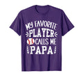 My Favorites Baseball Player Calls T-Shirt - Aesthetic Graphic Men Women - T-Shirt, Sweatshirt, Hoodie