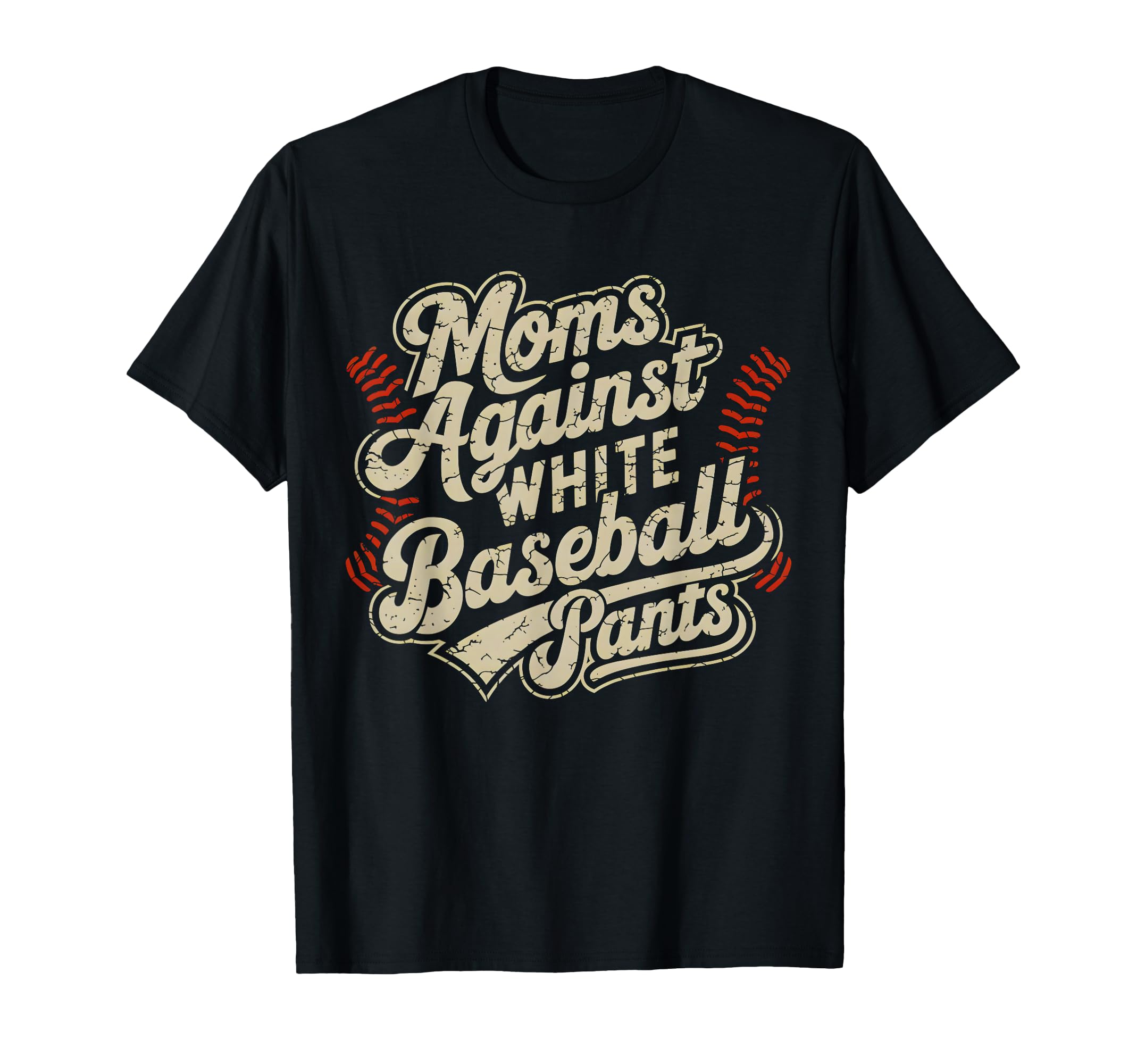 Moms Against White Baseball Pants T-Shirt - Minimalist Print for Adults - T-Shirt, Sweatshirt, Hoodie