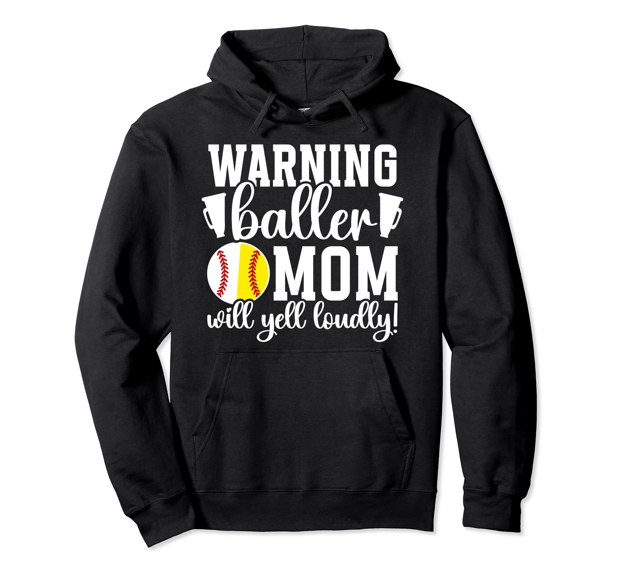 Baller Mom Will Yell Loudly Baseball Hoodie - Fun Novelty Design Unisex - T-Shirt, Sweatshirt, Hoodie