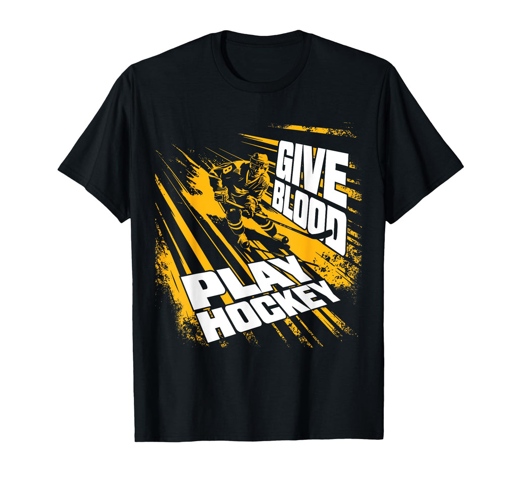 Give Blood Play Hockey T-Shirt - Unique Graphic Men Women - T-Shirt, Sweatshirt, Hoodie