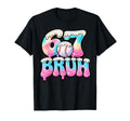 Baseball Drip Six Seven Bruh 6 7 T-Shirt - Streetwear Style Unisex - T-Shirt, Sweatshirt, Hoodie