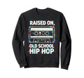 Raised Old School Hip Hop Sweatshirt - Custom Art Print for Adults - T-Shirt, Sweatshirt, Hoodie