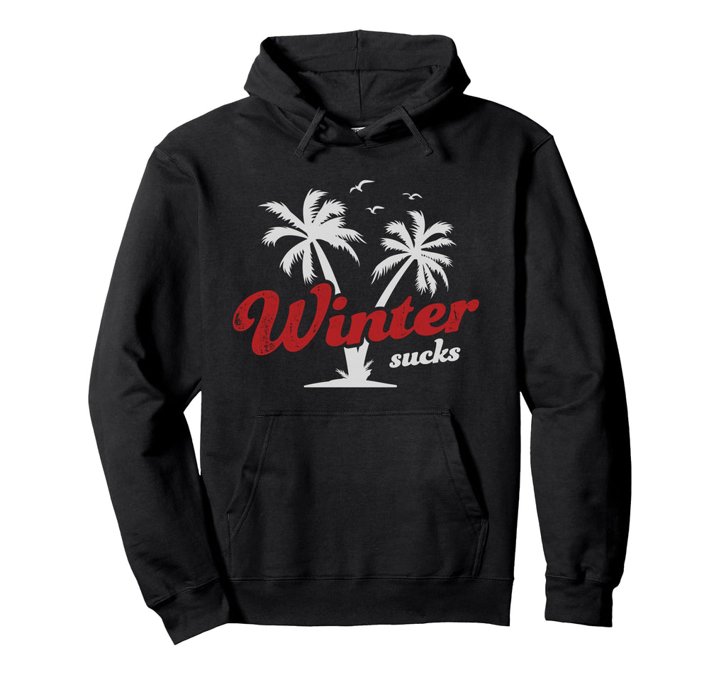 Winter Sucks Or Mens Winter Hoodie - Casual Everyday Wear Unisex - T-Shirt, Sweatshirt, Hoodie