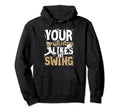 Your Girlfriend Likes My Swing Baseball Hoodie - Unique Graphic for Adults - T-Shirt, Sweatshirt, Hoodie