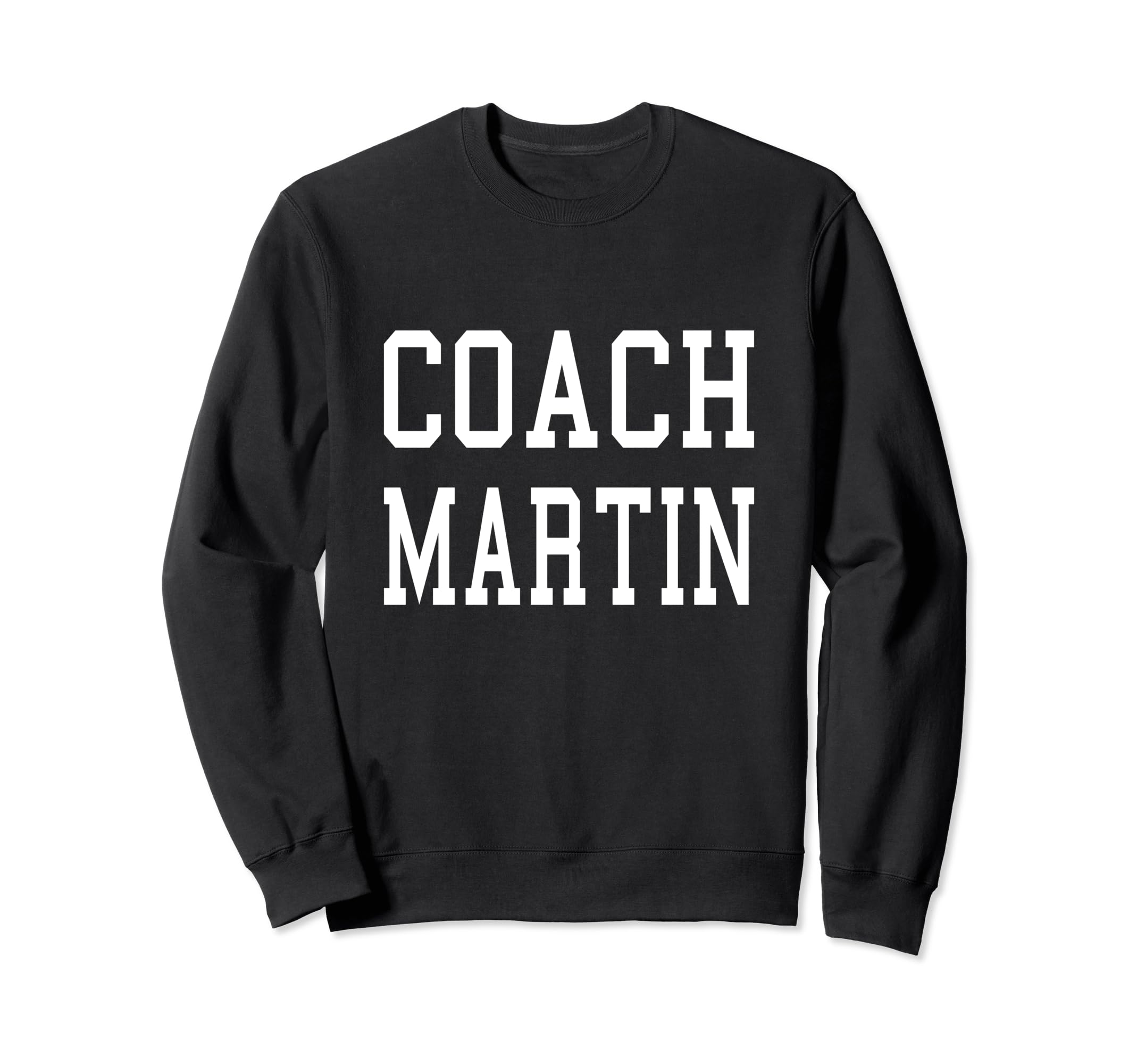 Coach Martin Custom Football Sweatshirt - Novelty Apparel for Adults - T-Shirt, Sweatshirt, Hoodie