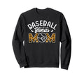 Baseball Bonus Mom Baseball Moms Sweatshirt - Unique Graphic for Adults - T-Shirt, Sweatshirt, Hoodie
