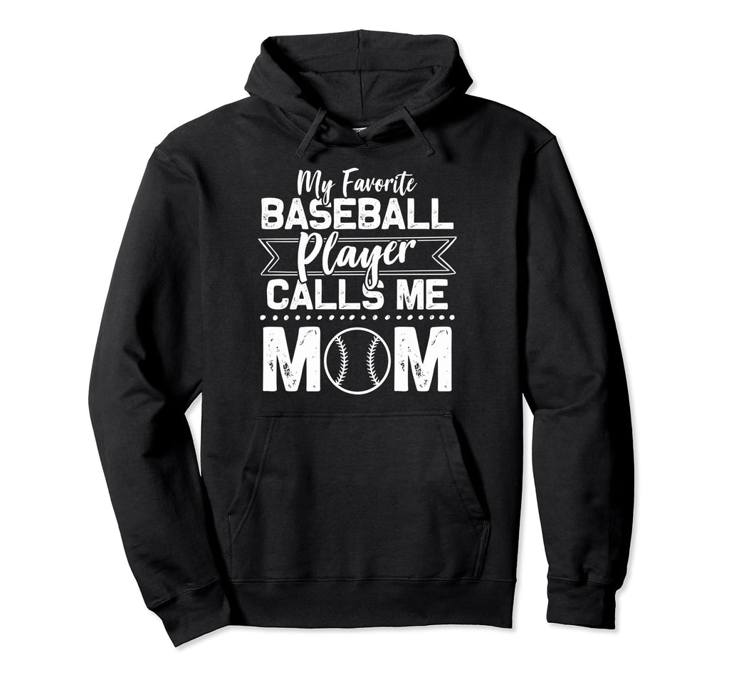 My Favorite Baseball Player Calls Me Mom Hoodie - Minimalist Print Unisex - T-Shirt, Sweatshirt, Hoodie