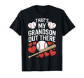 Thats My Grandson Out There Baseball Fans T-Shirt - Graphic Print Men Women - T-Shirt, Sweatshirt, Hoodie