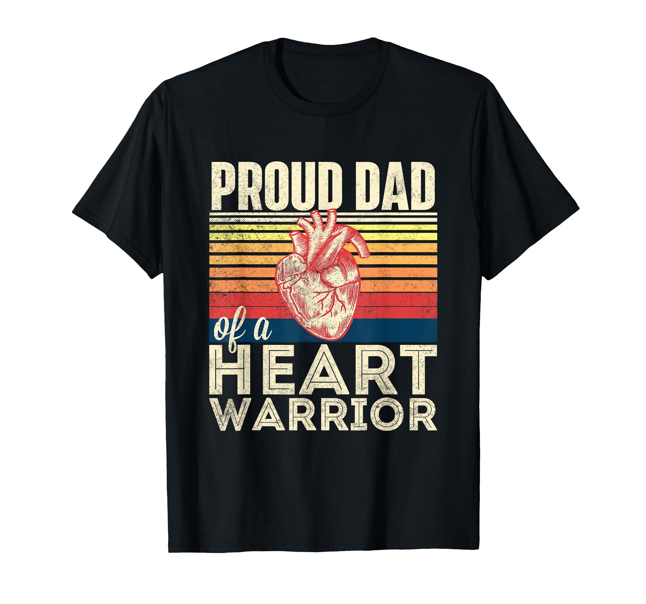 Proud Dad Heart Warrior Heart T-Shirt - Casual Everyday Wear for Adults - T-Shirt, Sweatshirt, Hoodie
