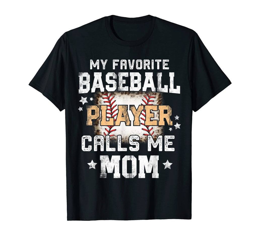 My Favorite Baseball Player Calls Me T-Shirt - Streetwear Style Men Women - T-Shirt, Sweatshirt, Hoodie
