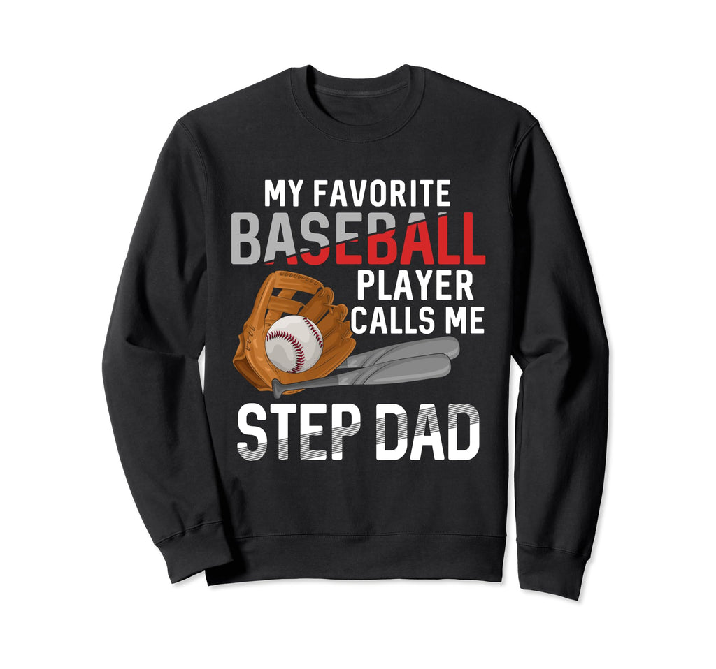 My Favorite Baseball Player Calls Sweatshirt - Streetwear Style for Adults - T-Shirt, Sweatshirt, Hoodie