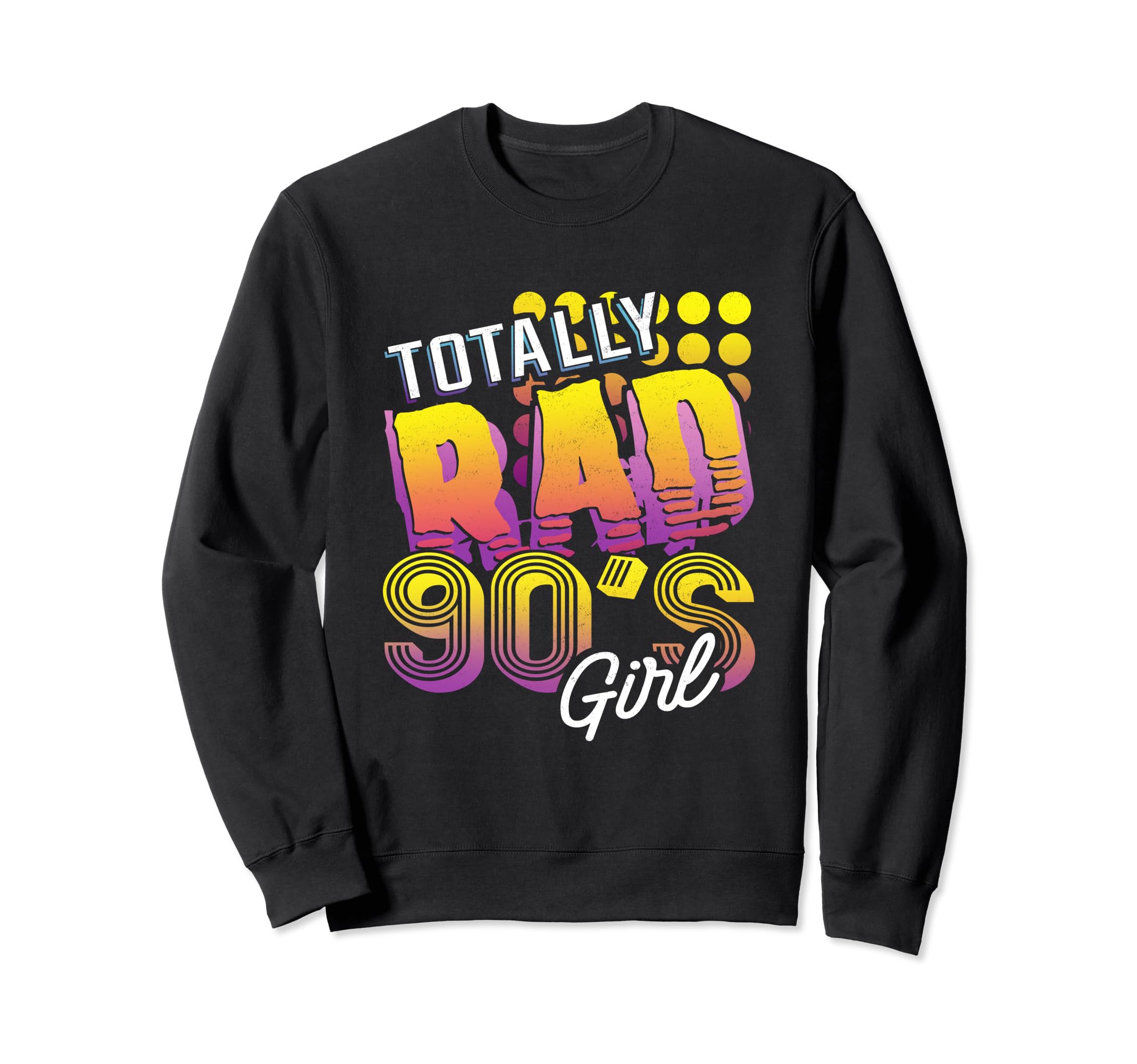 Totally Rad 90S 90S Nostalgia Sweatshirt - Minimalist Print Men Women - T-Shirt, Sweatshirt, Hoodie
