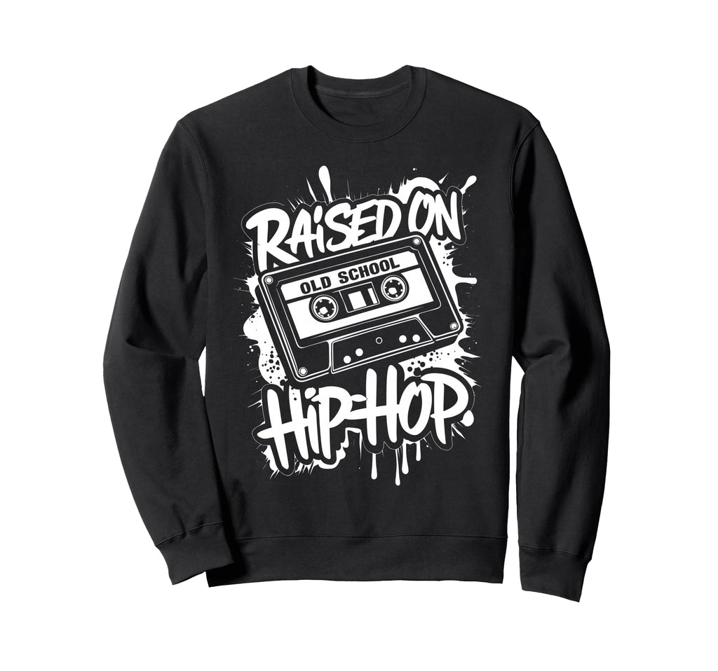 Raised Old School Hip Hop Cassette Sweatshirt - Aesthetic Graphic Unisex - T-Shirt, Sweatshirt, Hoodie